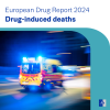 cover of the European Drug Report 2024: Drug-induced deathts